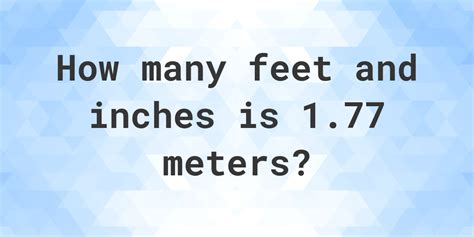 1.77 m in Feet